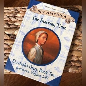 Dear America: My America: The Starving Time: Elizabeth’s Diary, Book Two